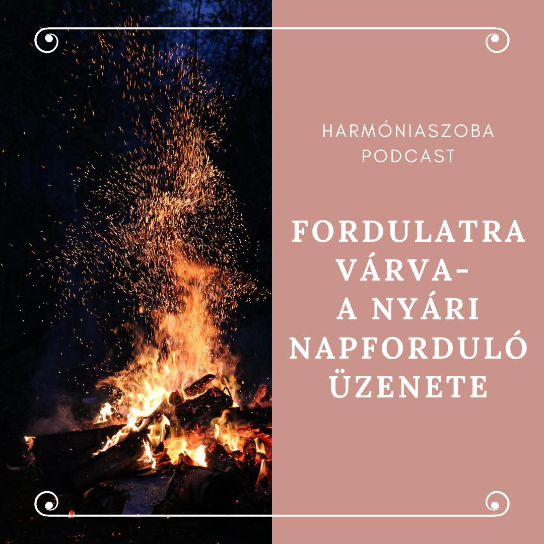 pod24 24. Fordulatra várva - A nyári napforduló üzenete