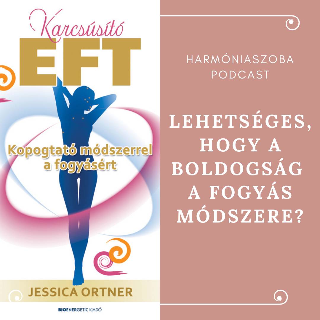 pod68 68. Lehetséges hogy a boldogság a fogyás módszere?
