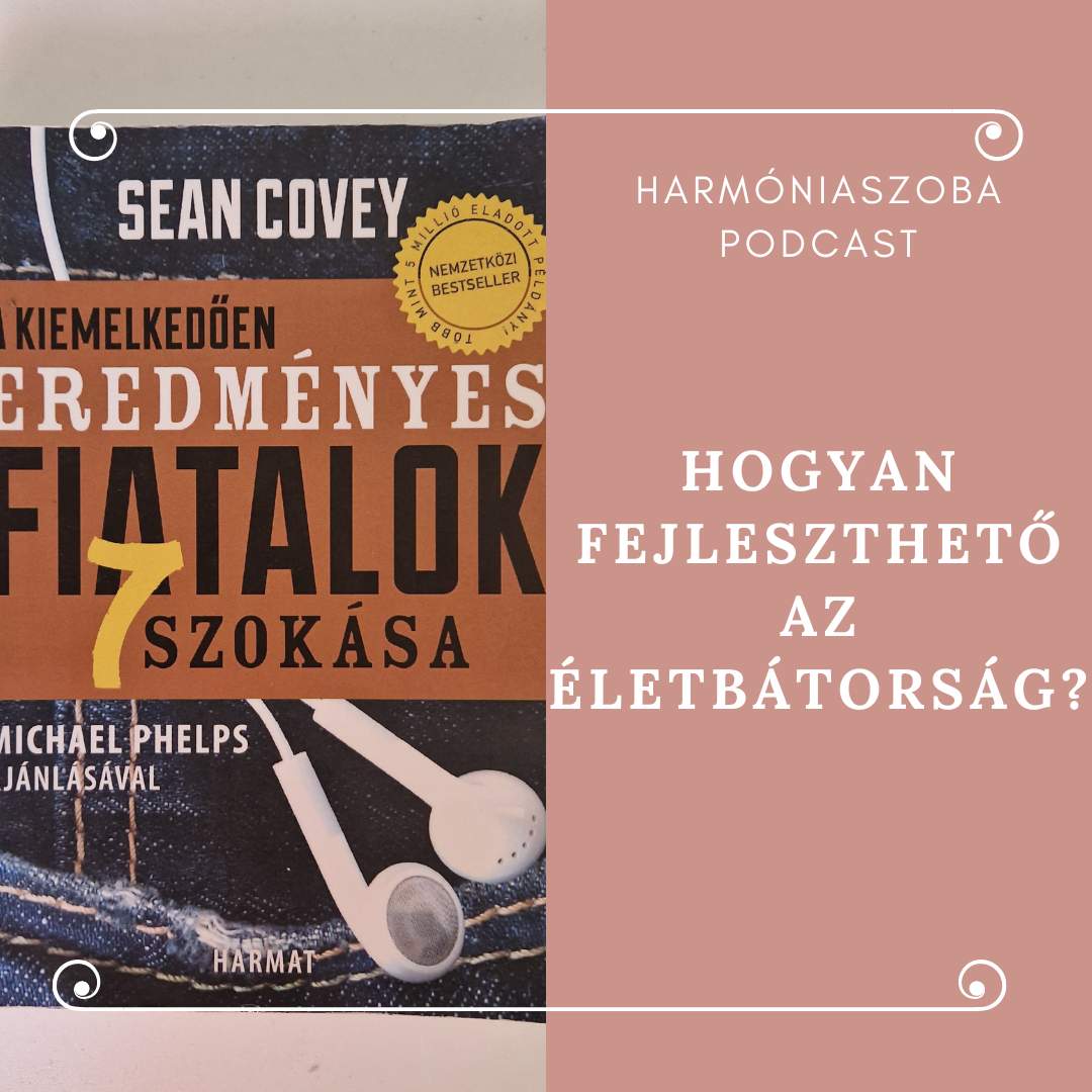 pod94 94. Hogyan fejleszthető az életbátorság?