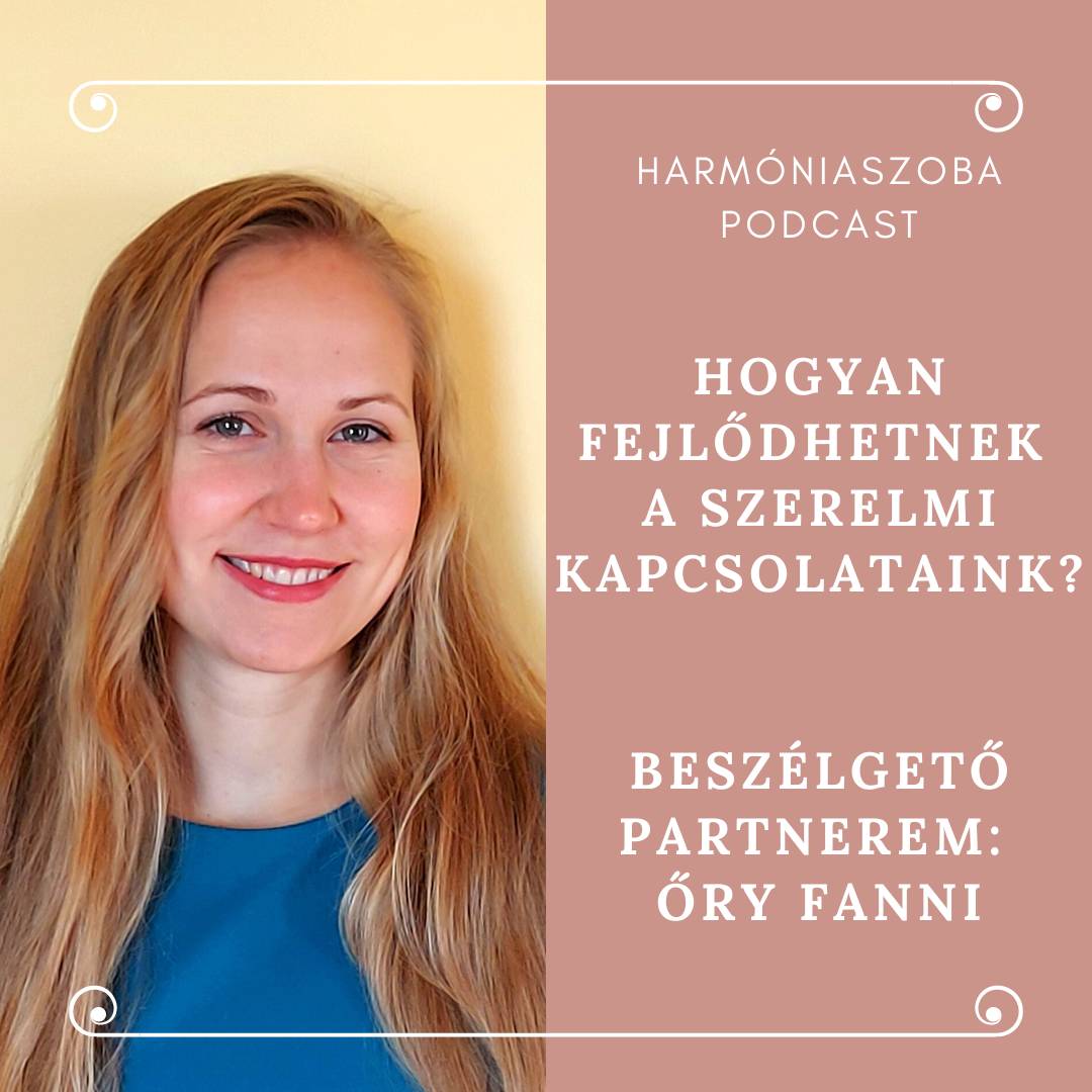 pod115 115. Hogyan fejlődhetnek a szerelmi kapcsolataink? Beszélgető partnerem - Őry Fanni