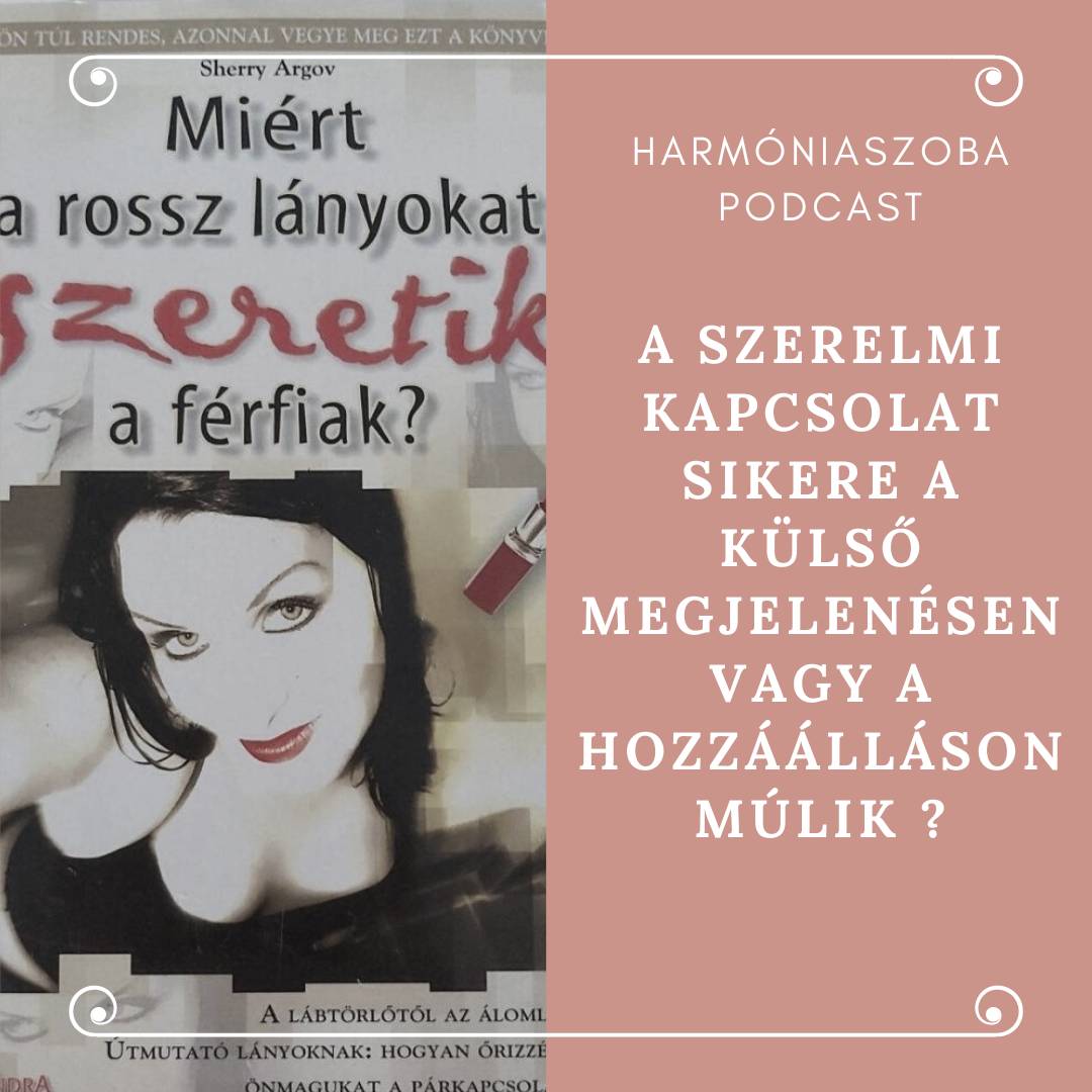 pod128 128. A szerelmi kapcsolat sikere a külső megjelenésen vagy a hozzáálláson múlik ?