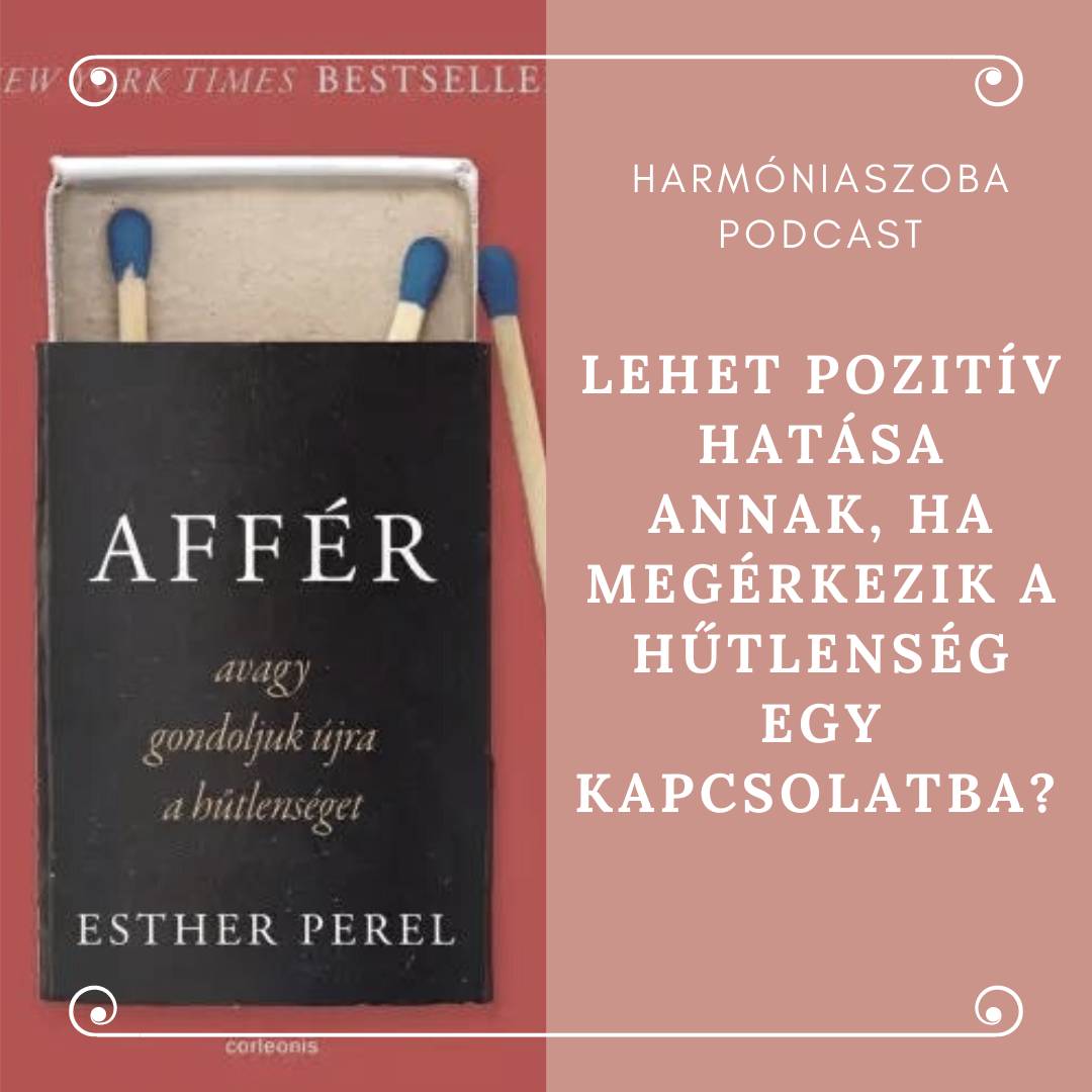 pod131 131. Lehet pozitív hatása annak, ha megérkezik a hűtlenség egy kapcsolatba?