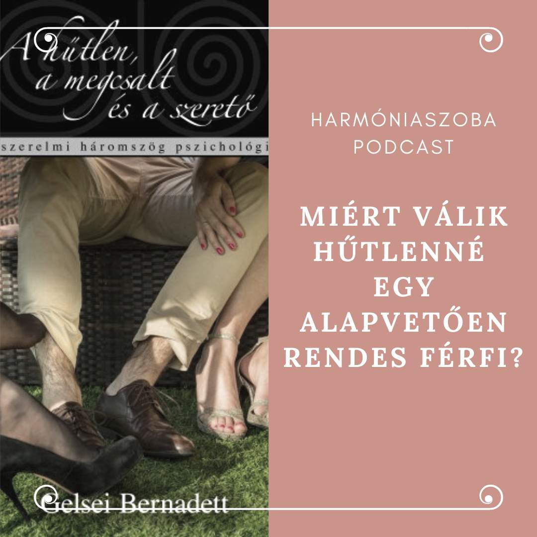 pod132 132. Miért válik hűtlenné egy alapvetően rendes férfi?