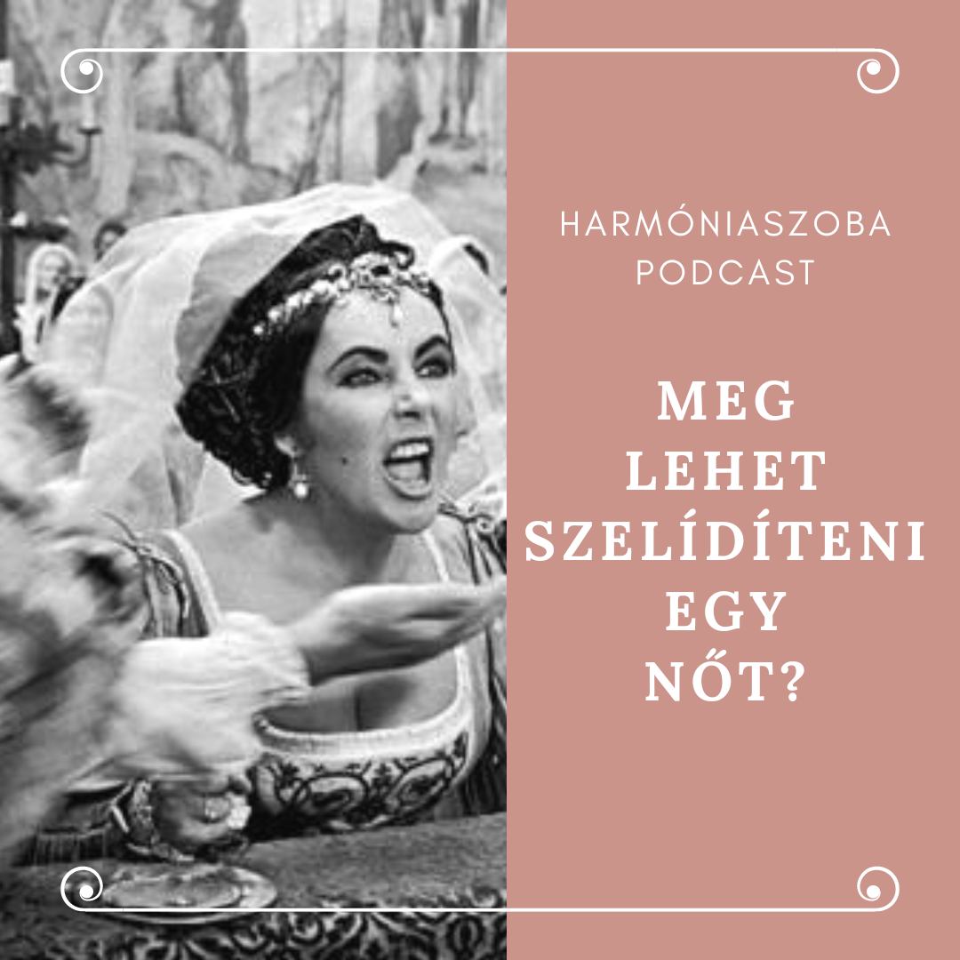 pod140 140. Meg lehet szelídíteni egy nőt?