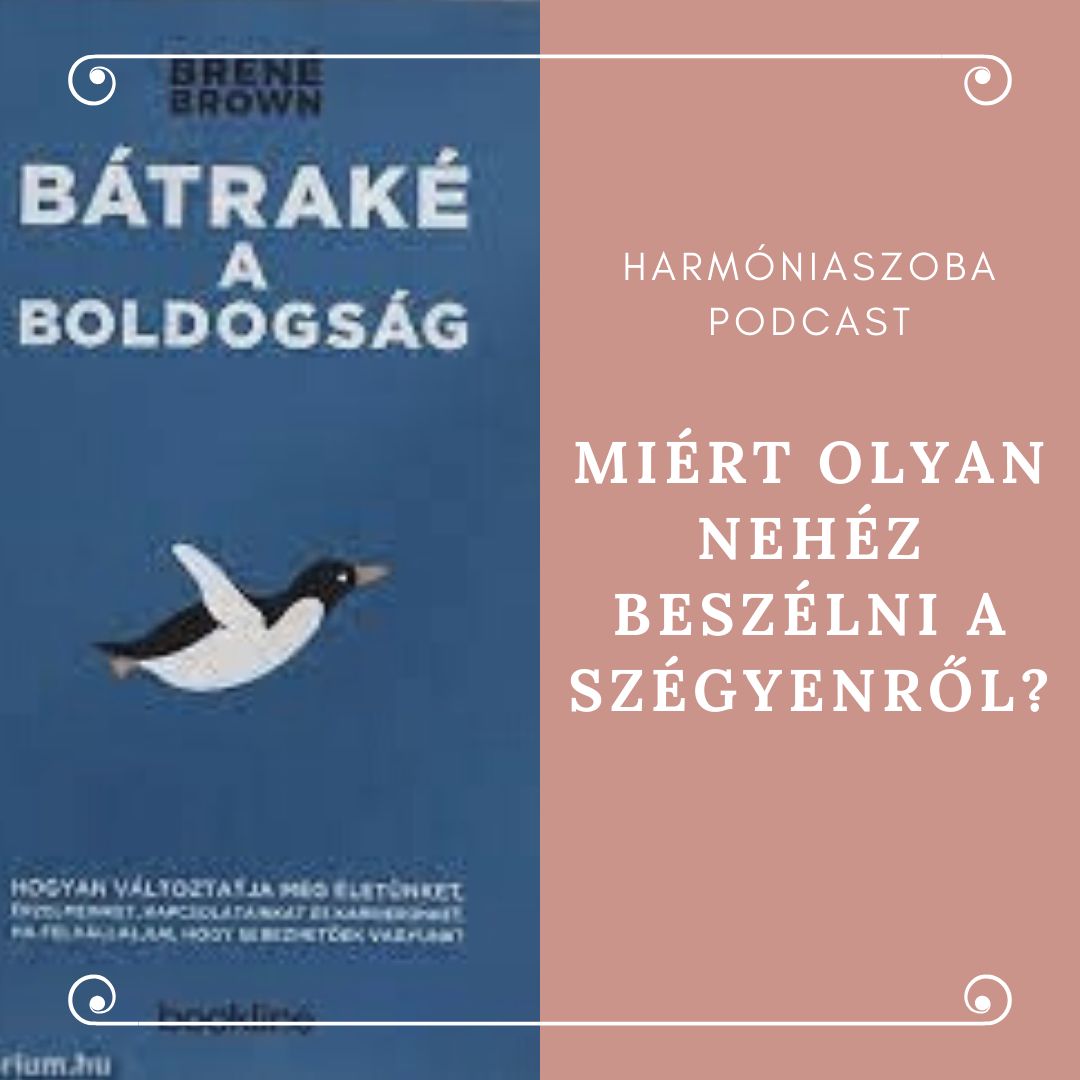pod150 150. Miért olyan nehéz beszélni a szégyenről?