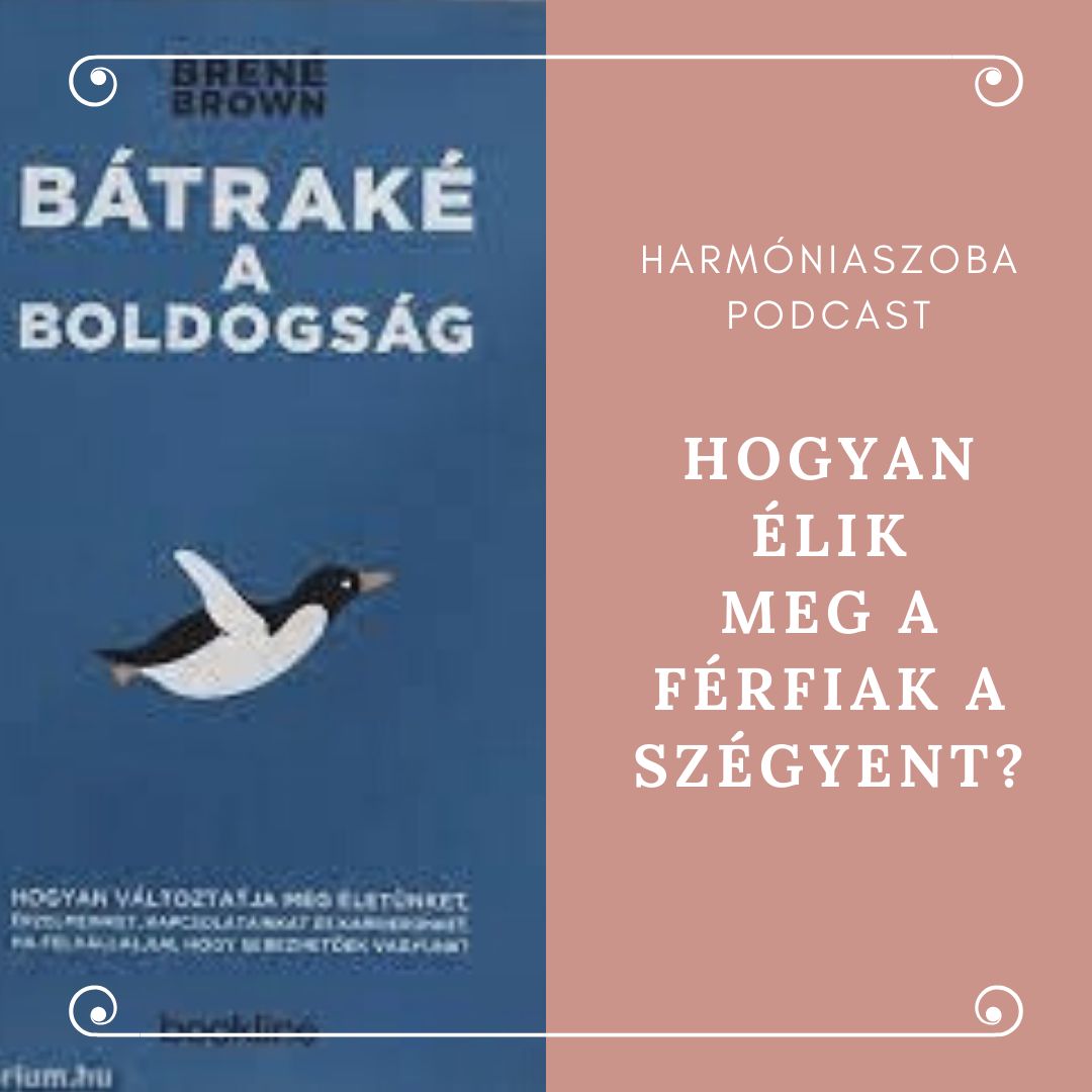 pod151 151. Hogyan élik meg a férfiak a szégyent?