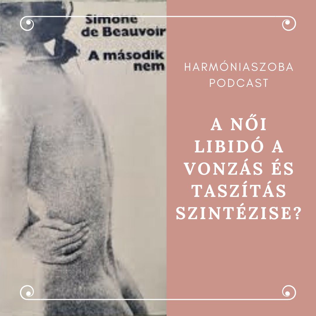 pod152 152. A női libidó a vonzás és taszítás szintézise?