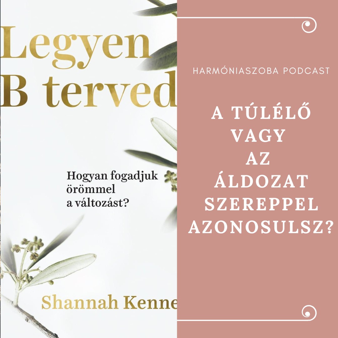 182. A túlélő vagy az áldozat szereppel azonosulsz?