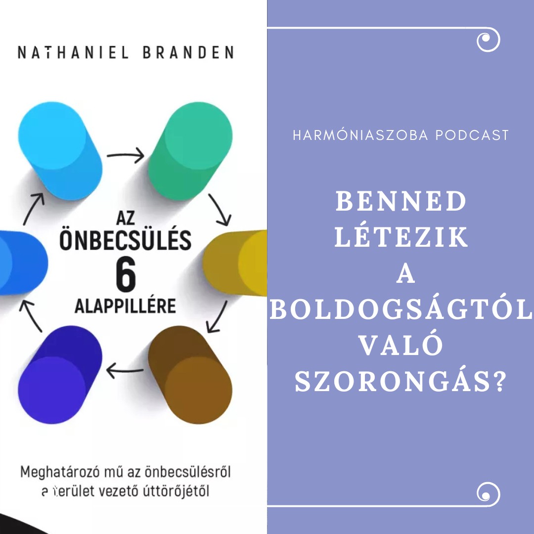188 188. Benned létezik a boldogságtól való szorongás?